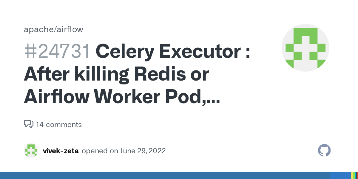 Celery Executor After killing Redis or Airflow Worker Pod, queued