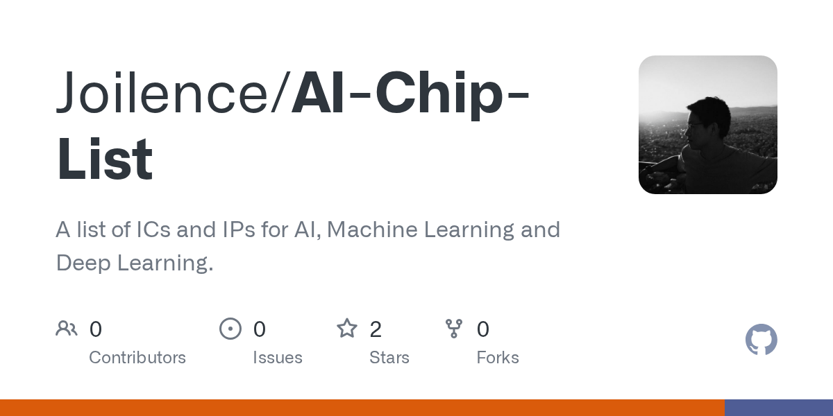 GitHub Joilence/AIChipList A list of ICs and IPs for AI, Machine