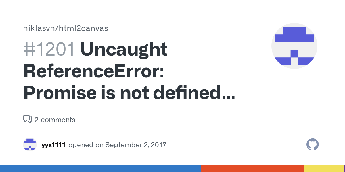 Uncaught ReferenceError Promise is not defined at htmI2canvas.js 592 · Issue 1201 · niklasvh