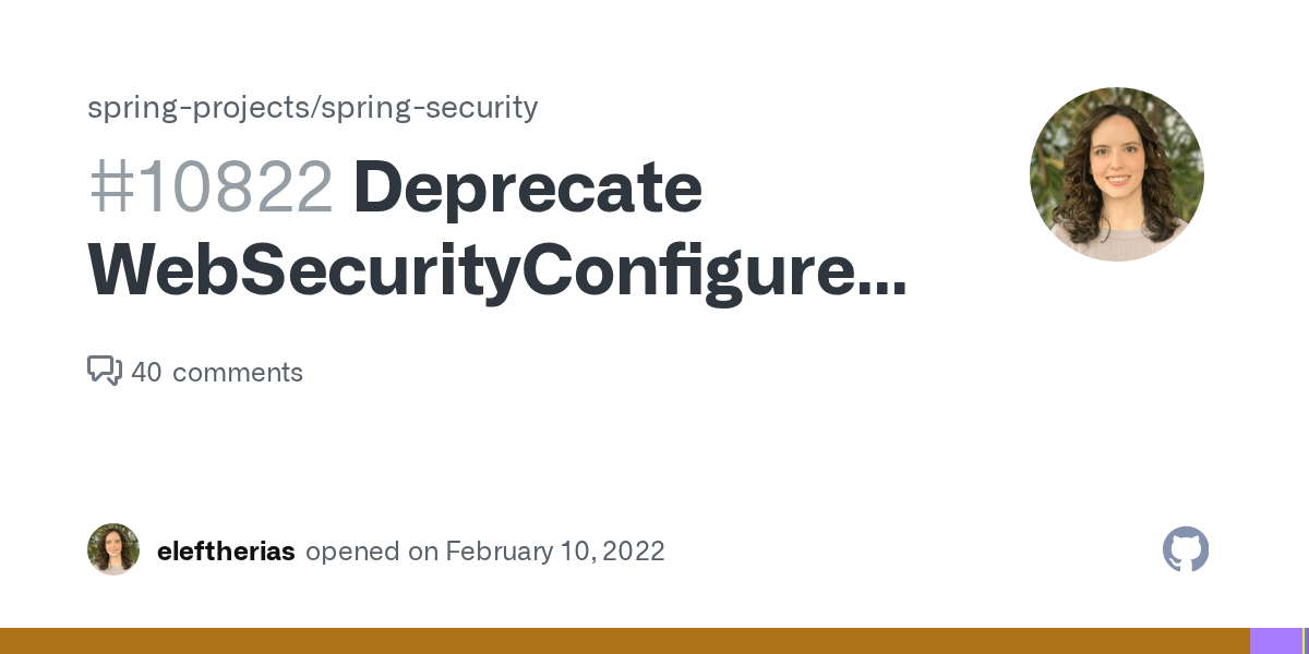 Deprecate SecurityConfigurerAdapter · Issue 10822 · springprojects