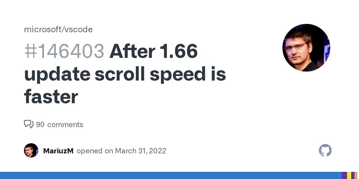 After 1.66 update scroll speed is faster · Issue 146403 · microsoft