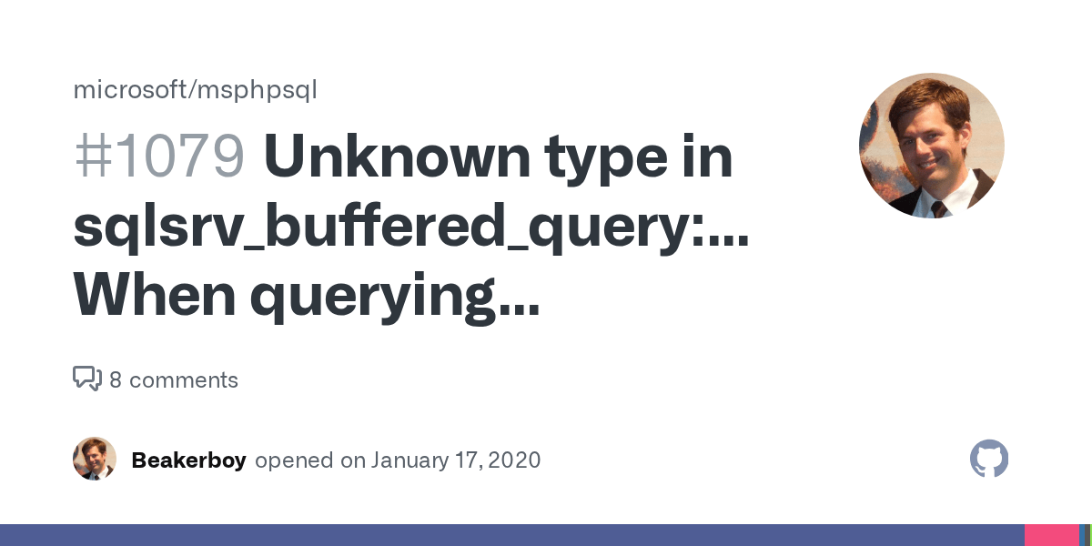 Unknown type in sqlsrv_buffered_querysqlsrv_buffered_query When