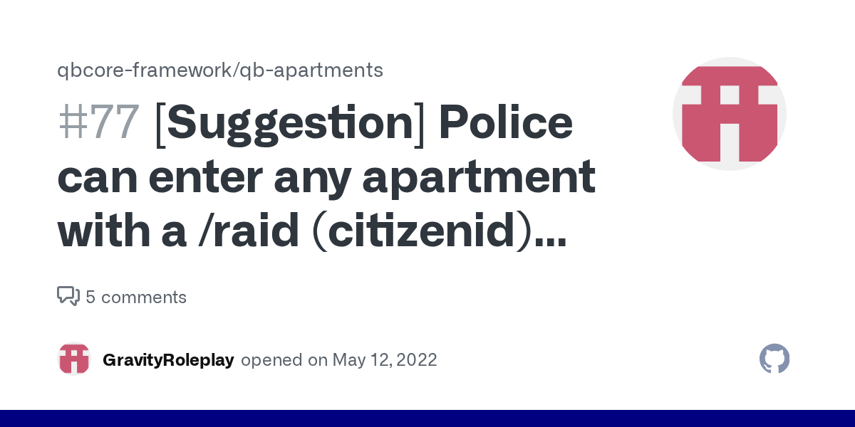 [Suggestion] Police can enter any apartment with a /raid (citizenid