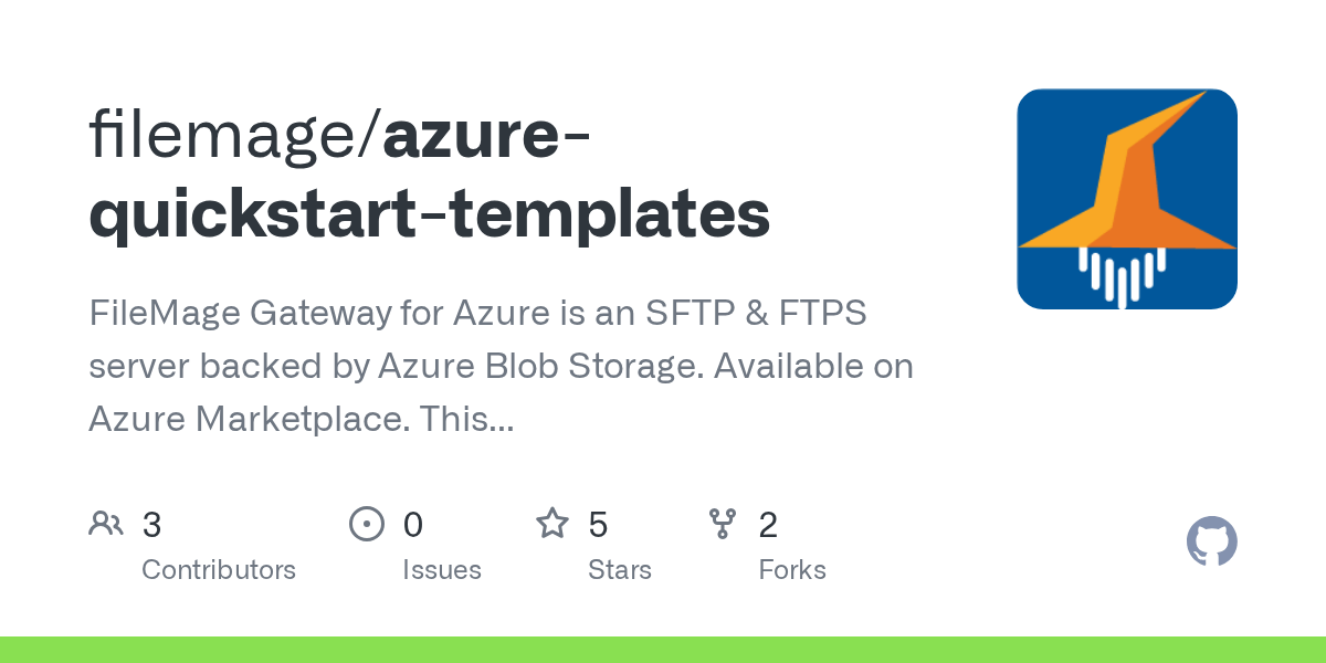 GitHub filemage/azurequickstarttemplates FileMage Gateway for Azure is an SFTP & FTPS