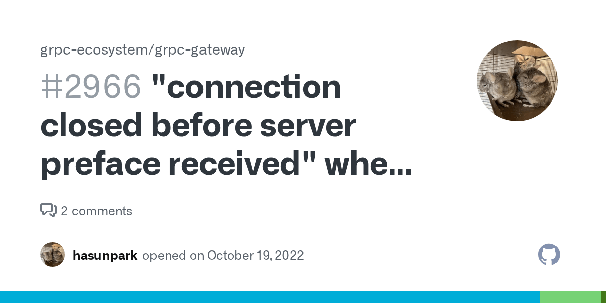 "connection closed before server preface received" when try Using the