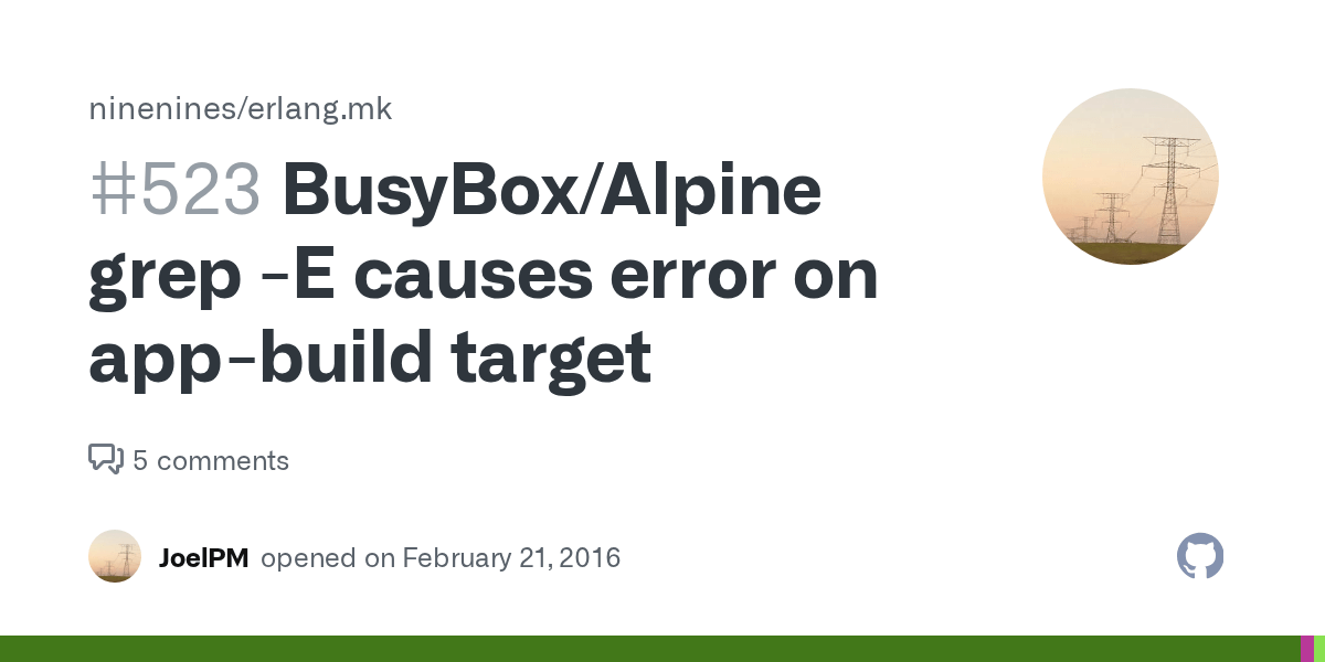BusyBox/Alpine grep E causes error on appbuild target · Issue 523