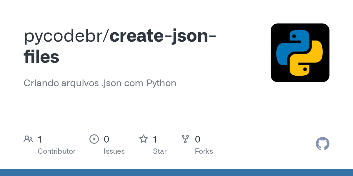 GitHub pycodebr/createjsonfiles Criando arquivos .json com Python