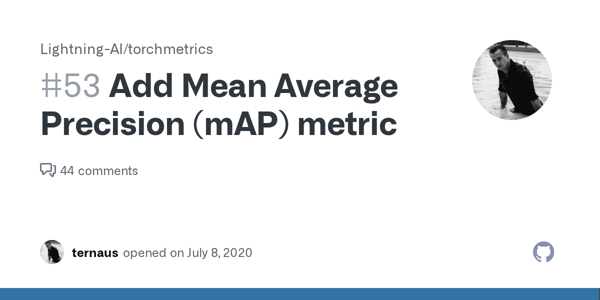 Add Mean Average Precision (mAP) metric · Issue 53 · LightningAI