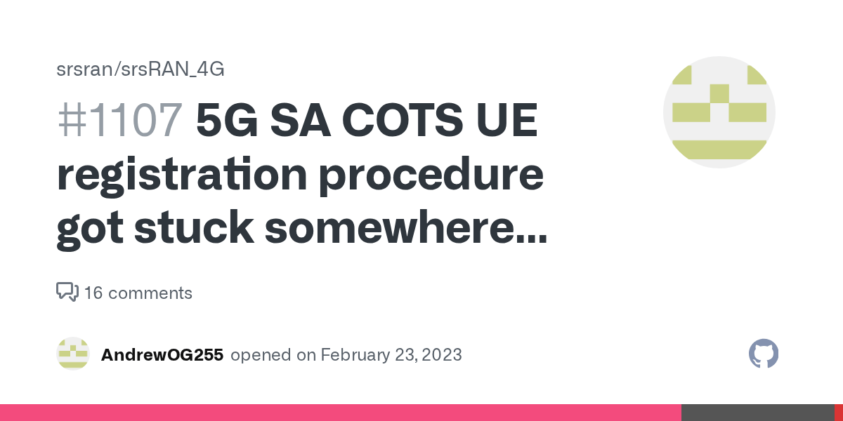 5G SA COTS UE registration procedure got stuck somewhere between RRCSetup and