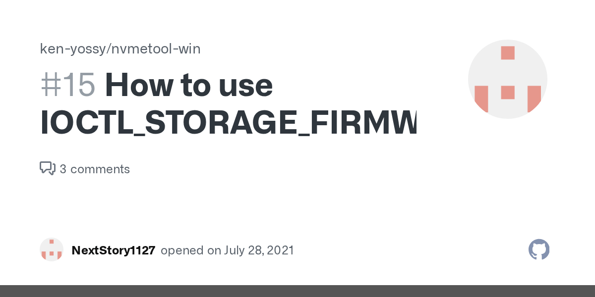 How to use IOCTL_STORAGE_FIRMWARE_DOWNLOAD? · Issue 15 · kenyossy