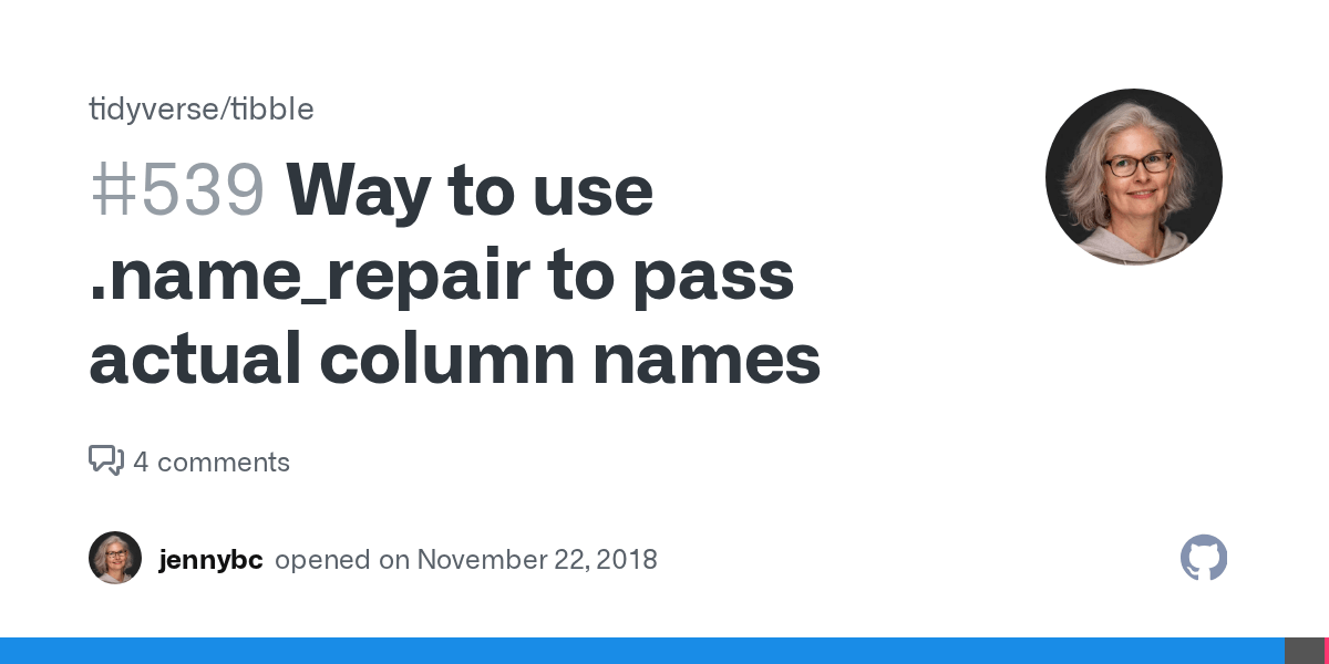 Way to use .name_repair to pass actual column names · Issue 539
