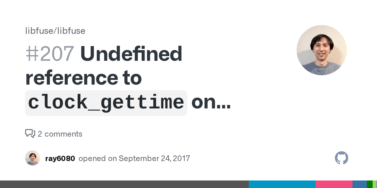 Undefined reference to `clock_gettime` on CentOS 6.9 final · Issue 207 · libfuse/libfuse · GitHub