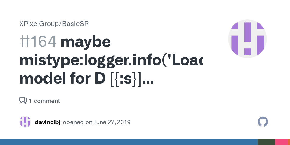 maybe mistypelogger.info('Loading model for D [{s}]'.format(load_path_G)) · Issue 164
