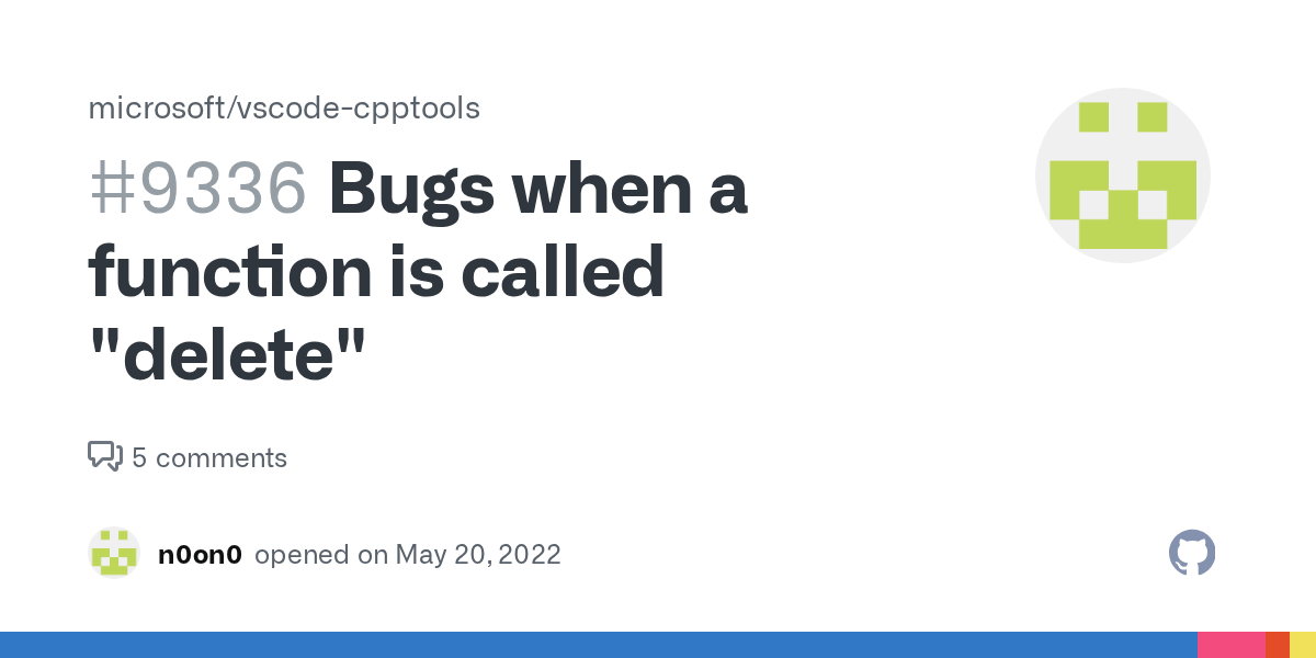 Bugs when a function is called "delete" · Issue 9336 · microsoft