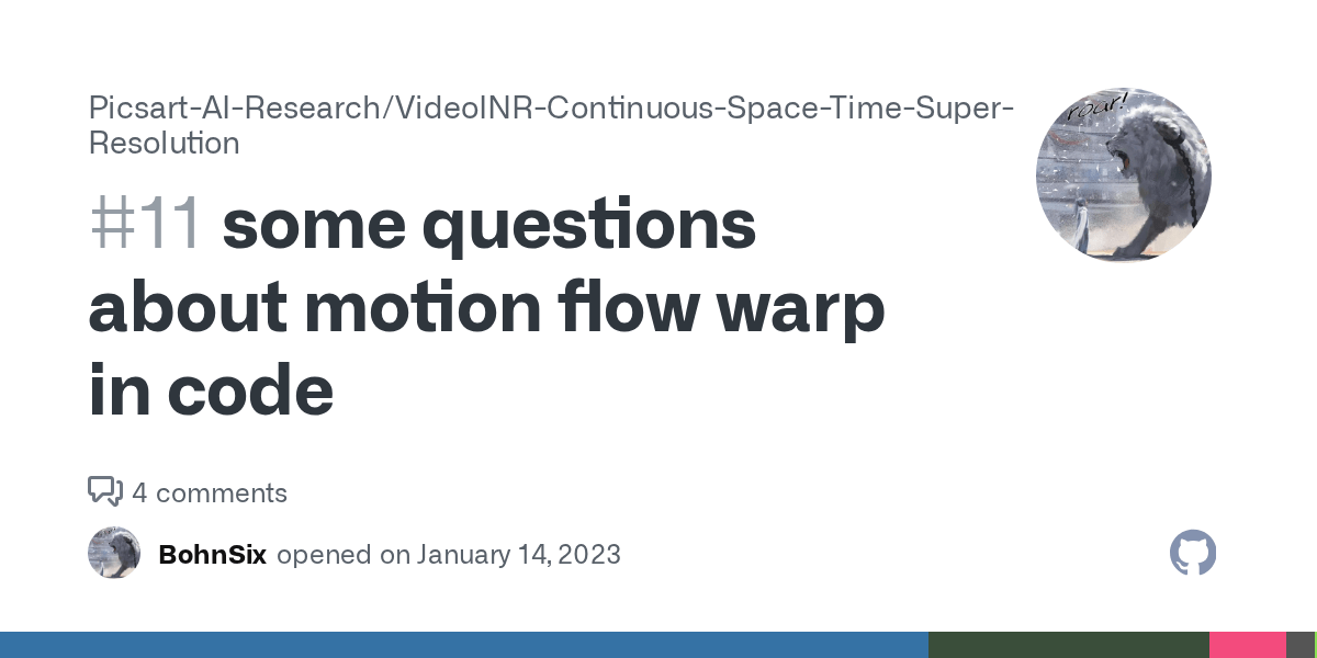 some questions about motion flow warp in code · Issue 11 · PicsartAI