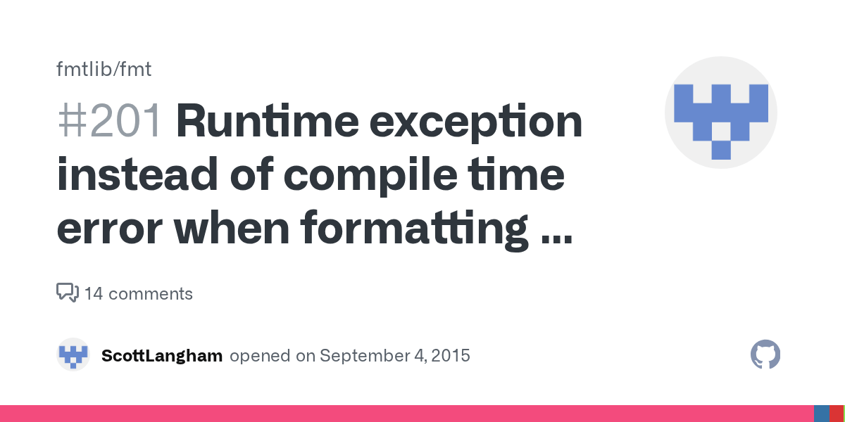 Runtime exception instead of compile time error when formatting a user type. · Issue 201