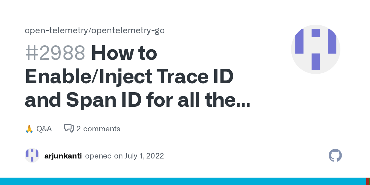 How to Enable/Inject Trace ID and Span ID for all the Application Logs through logrus · open