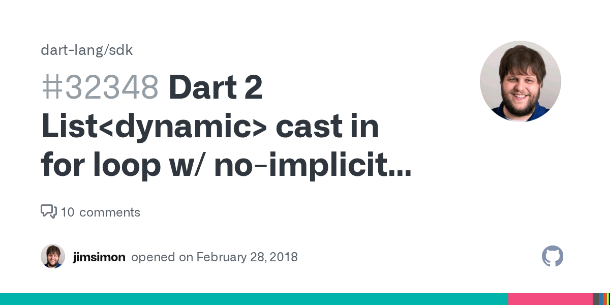 Dart 2 List cast in for loop w/ noimplicitcasts · Issue 32348 · dart