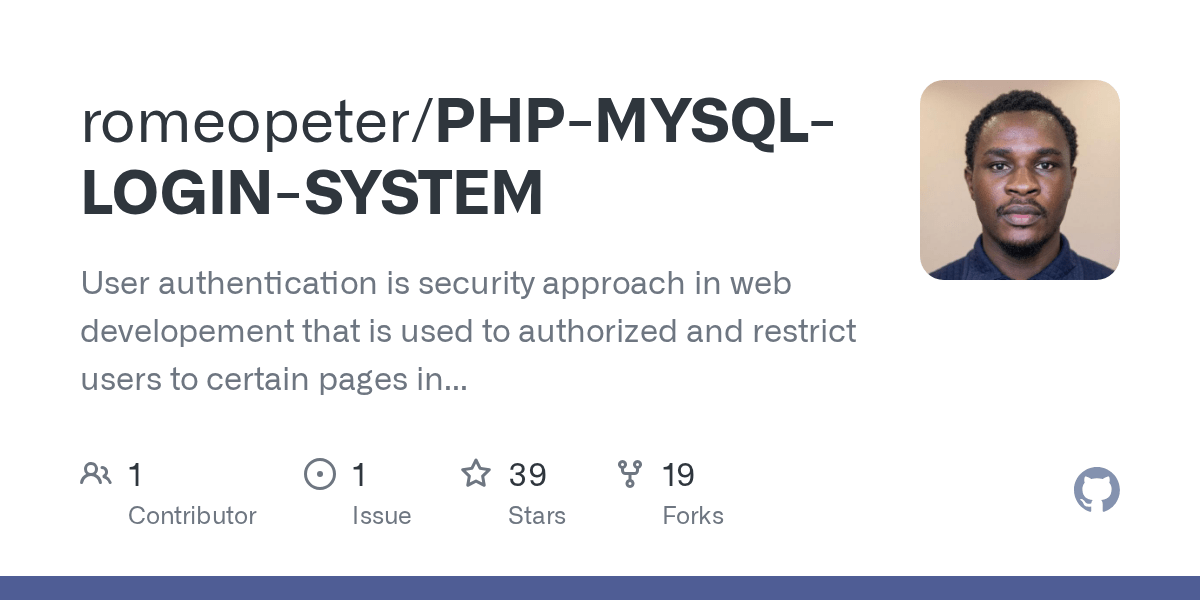 GitHub romeopeter/PHPMYSQLLOGINSYSTEM User authentication is