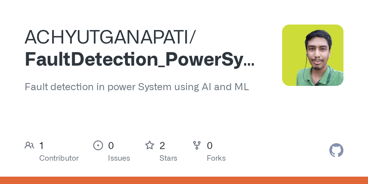 GitHub ACHYUTGANAPATI/FaultDetection_PowerSystem_Using_AI_ML Fault