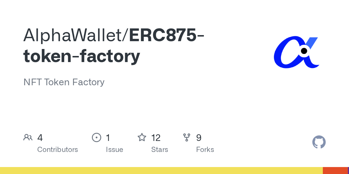 GitHub AlphaWallet/ERC875tokenfactory NFT Token Factory