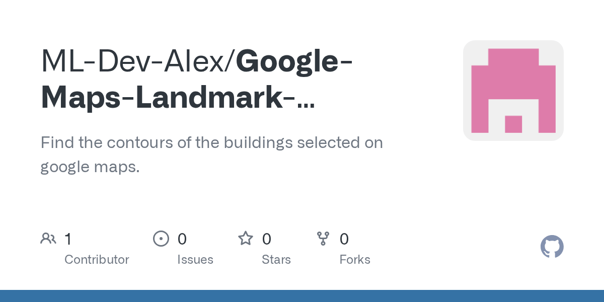 GitHub MLDevAlex/GoogleMapsLandmarkdetectionwithOpenCV Find