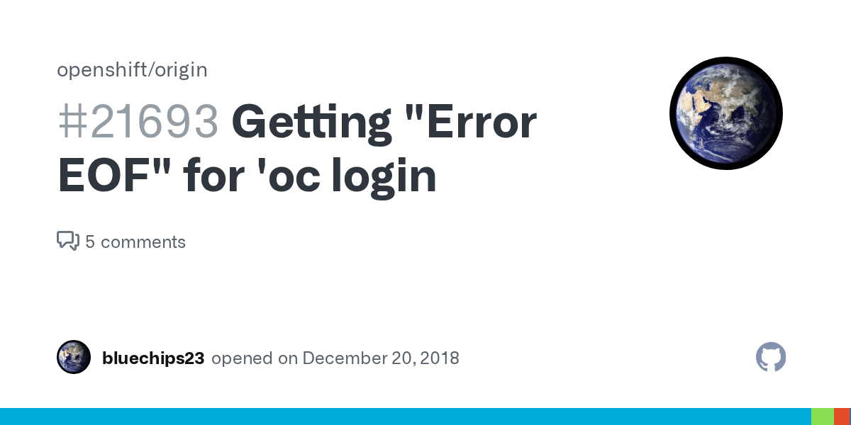 Getting "Error EOF" for 'oc login · Issue 21693 · openshift/origin
