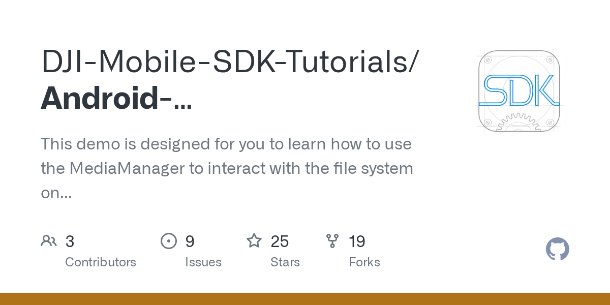 GitHub DJIMobileSDKTutorials/AndroidMediaManagerDemo This demo