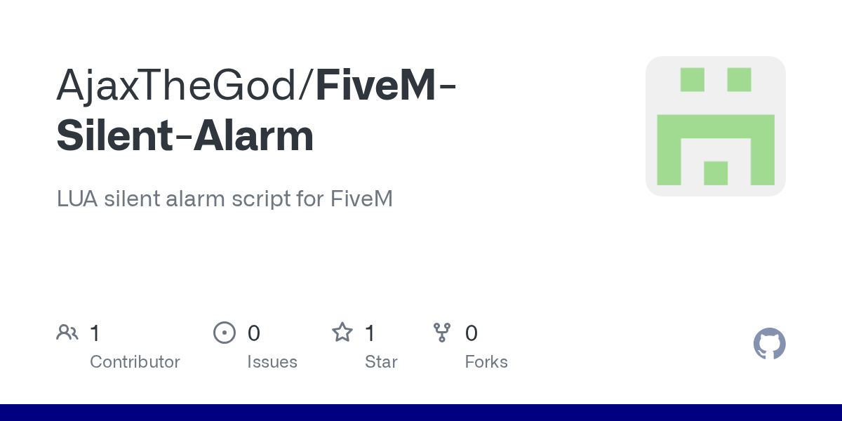 GitHub AjaxTheGod/FiveMSilentAlarm LUA silent alarm script for FiveM