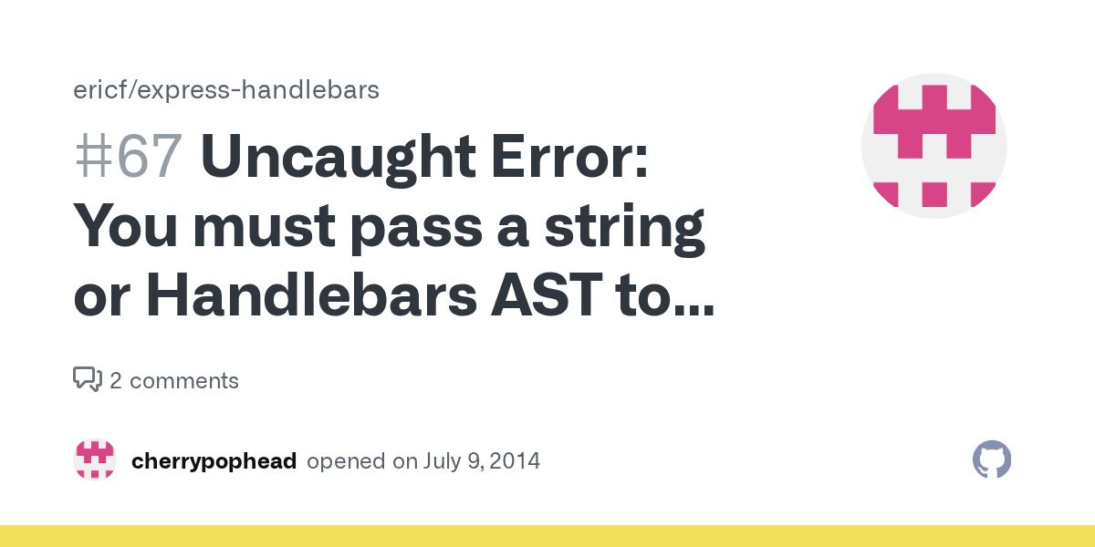 Uncaught Error You must pass a string or Handlebars AST to Handlebars