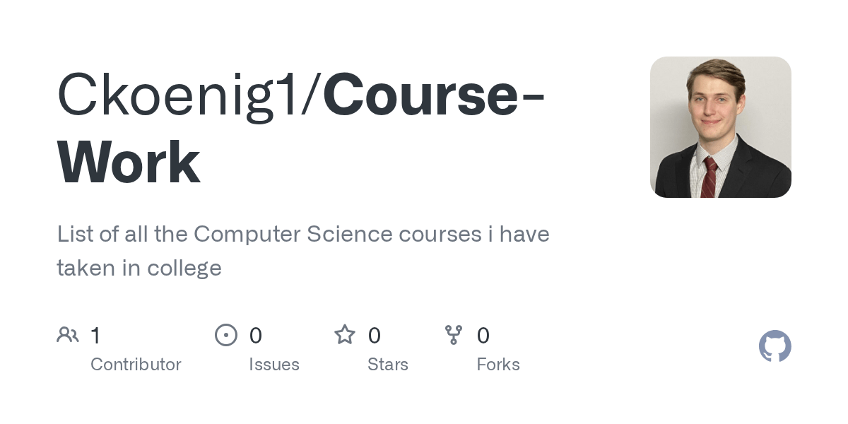 Cmsc389N Fall 2022 Github - Ckoenig1/Course-Work: List Of All The Computer Science Courses I Have Taken In College