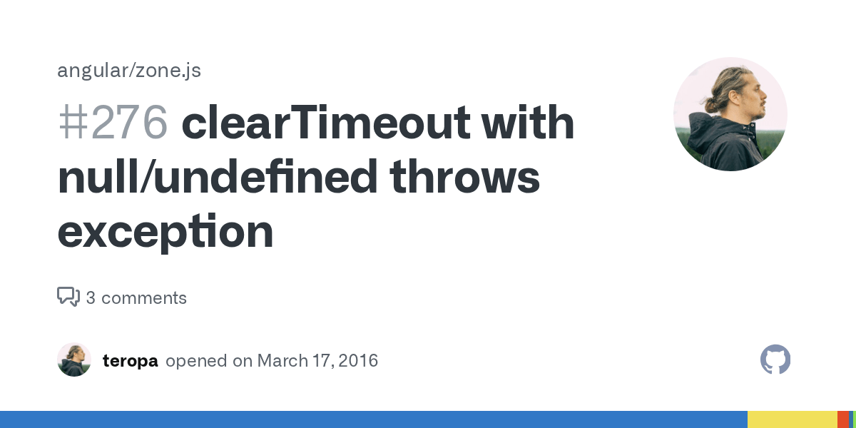 clearTimeout with null/undefined throws exception · Issue 276 · angular/zone.js · GitHub