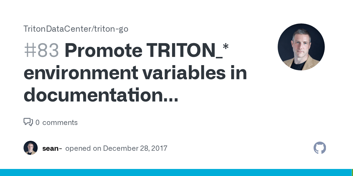 Promote TRITON_* environment variables in documentation... · Issue 83