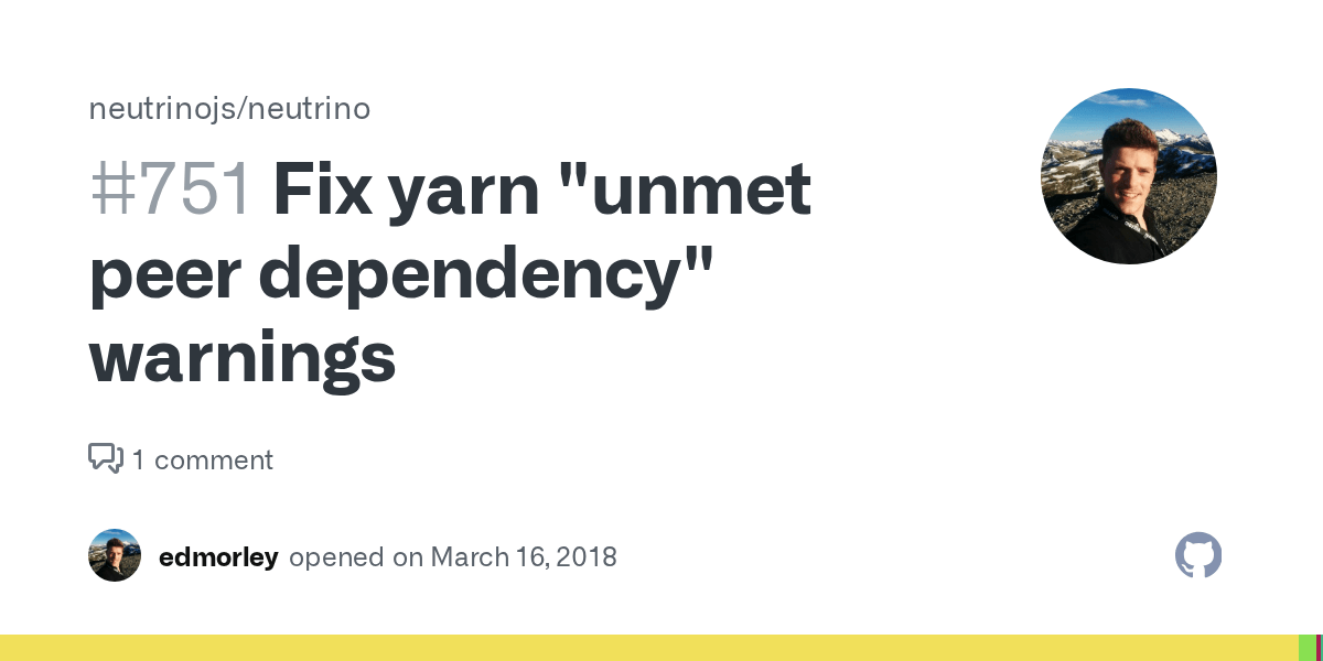 Fix yarn "unmet peer dependency" warnings · Issue 751 · neutrinojs