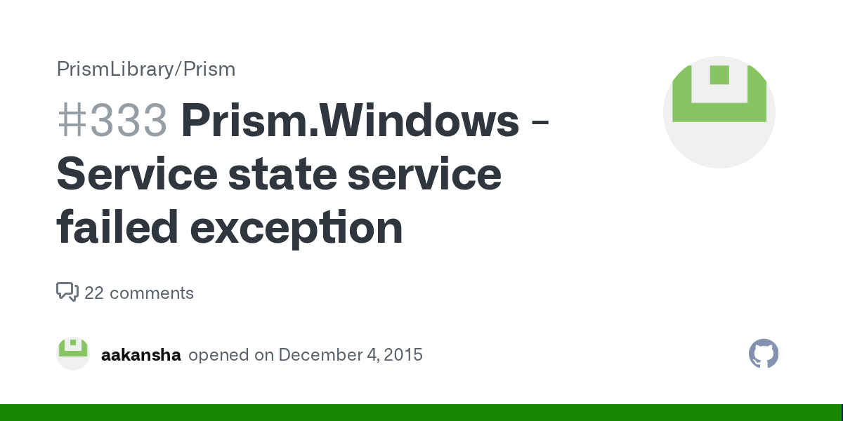 Prism.Windows Service state service failed exception · Issue 333