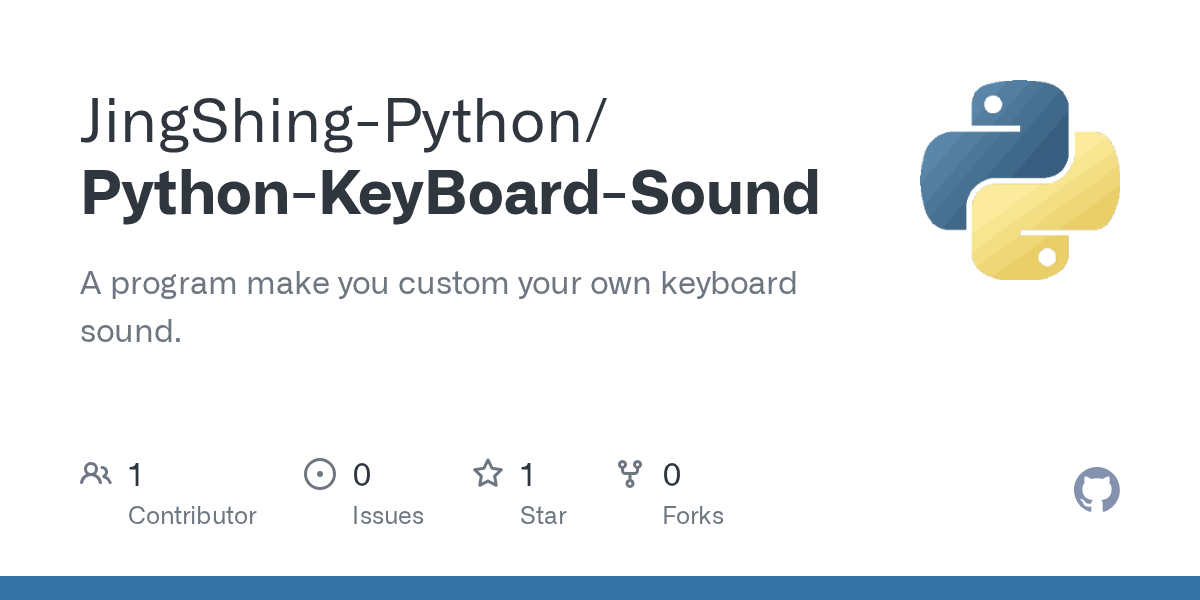 GitHub JingShingPython/PythonKeyBoardSound A program make you
