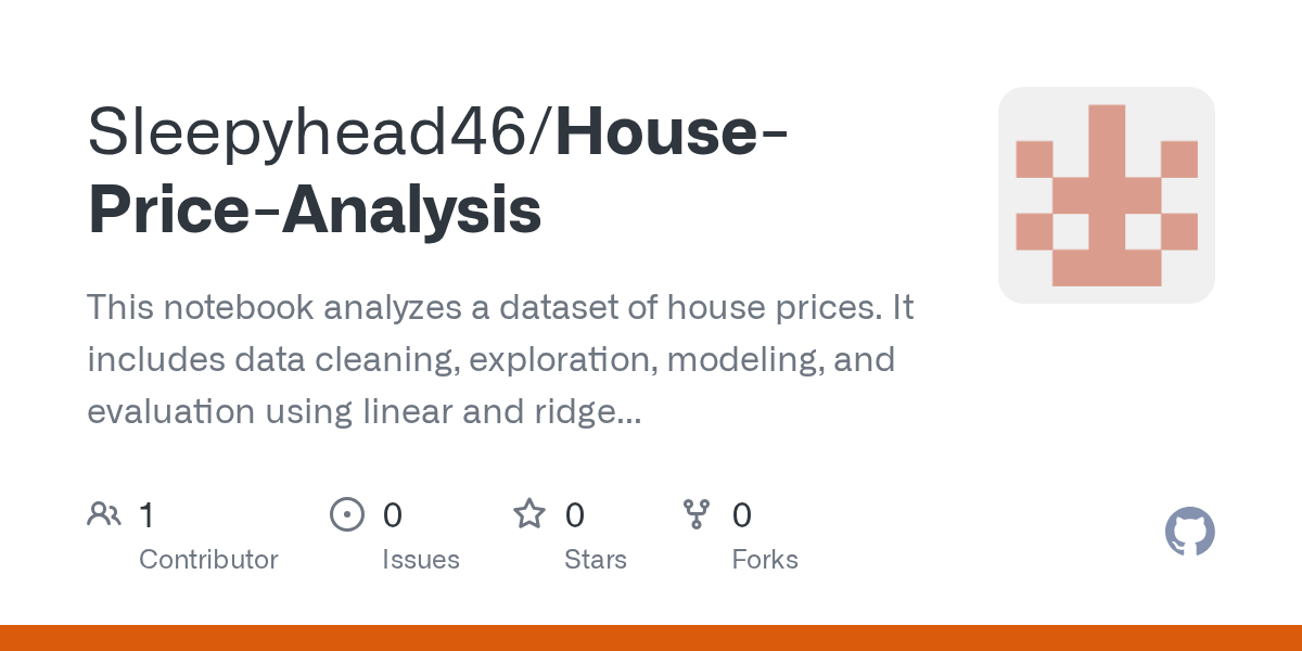 GitHub Sleepyhead46/HousePriceAnalysis This notebook analyzes a