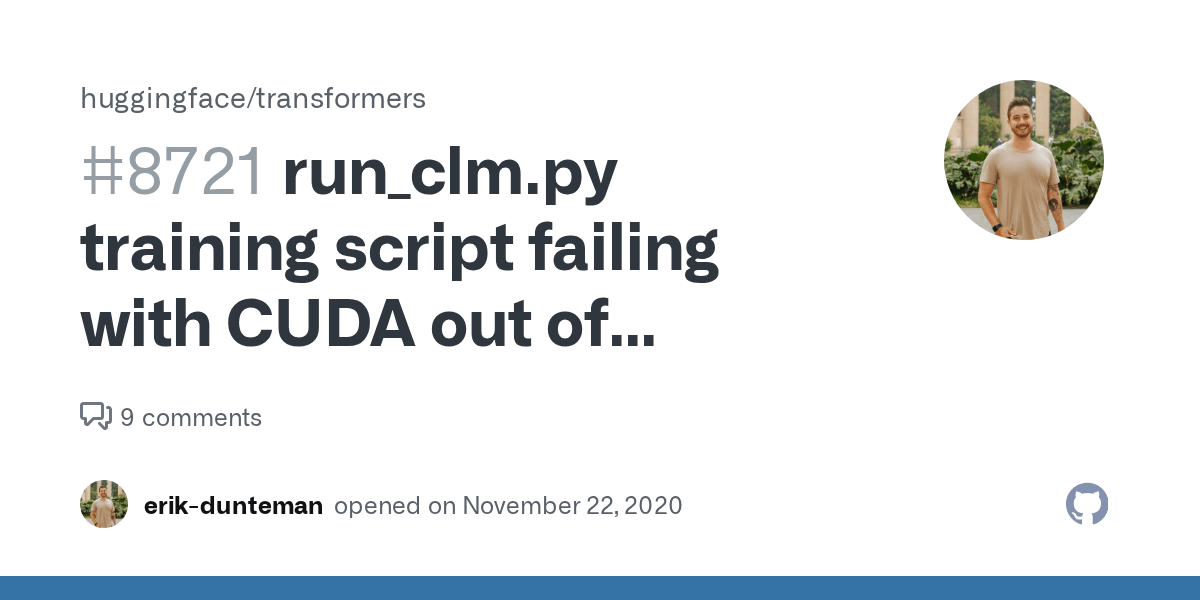 run_clm.py training script failing with CUDA out of memory error, using