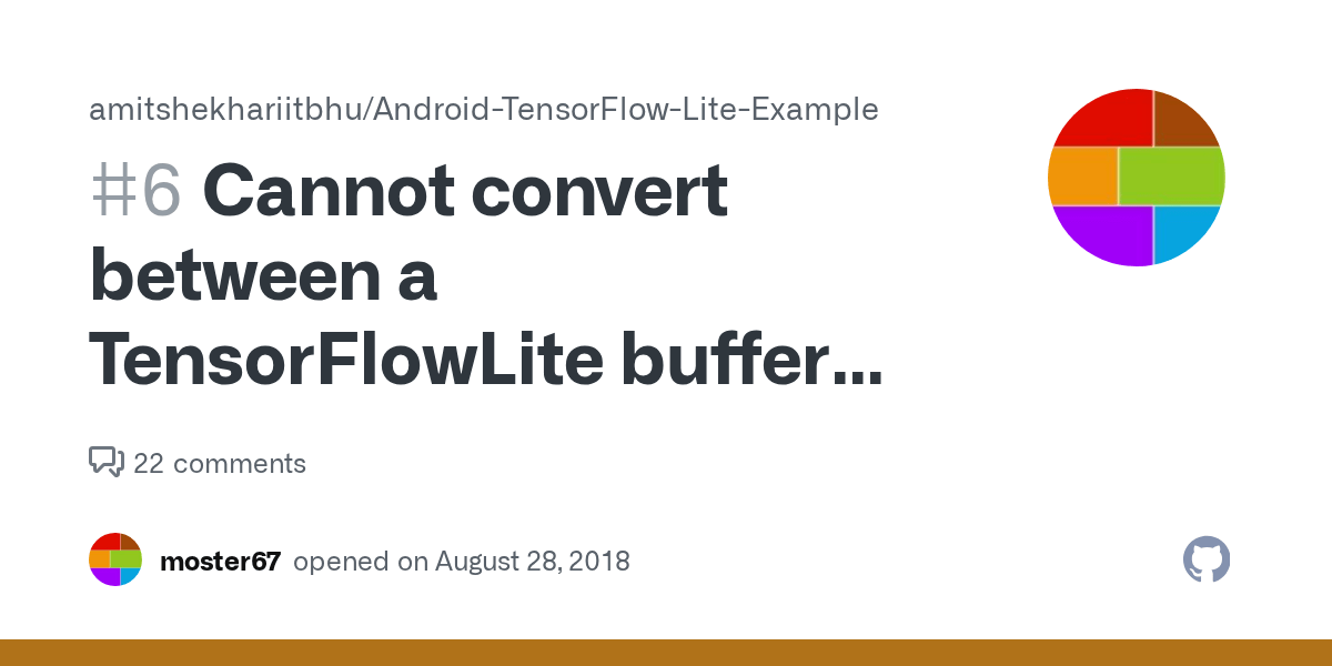 Cannot convert between a TensorFlowLite buffer with XXX bytes and a ByteBuffer with XXX bytes