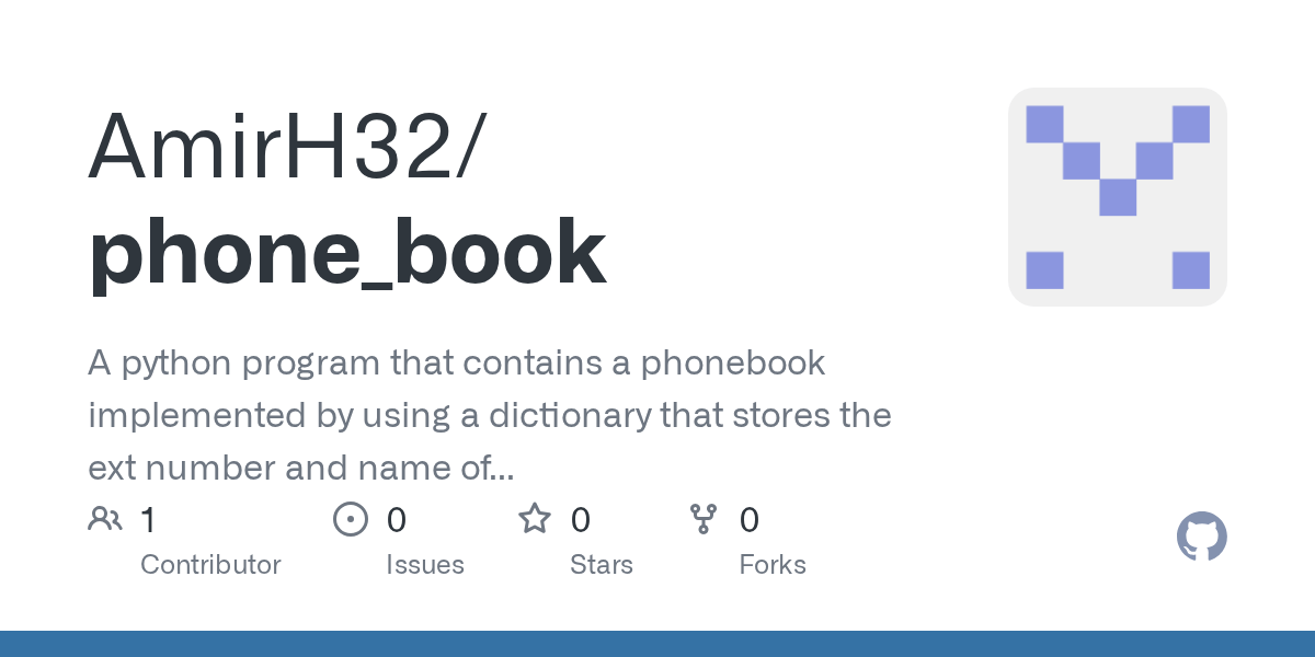 GitHub AmirH32/phone_book A python program that contains a phonebook