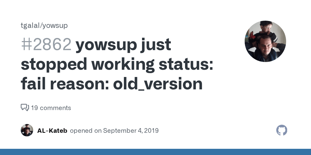 yowsup just stopped working status fail reason old_version · Issue