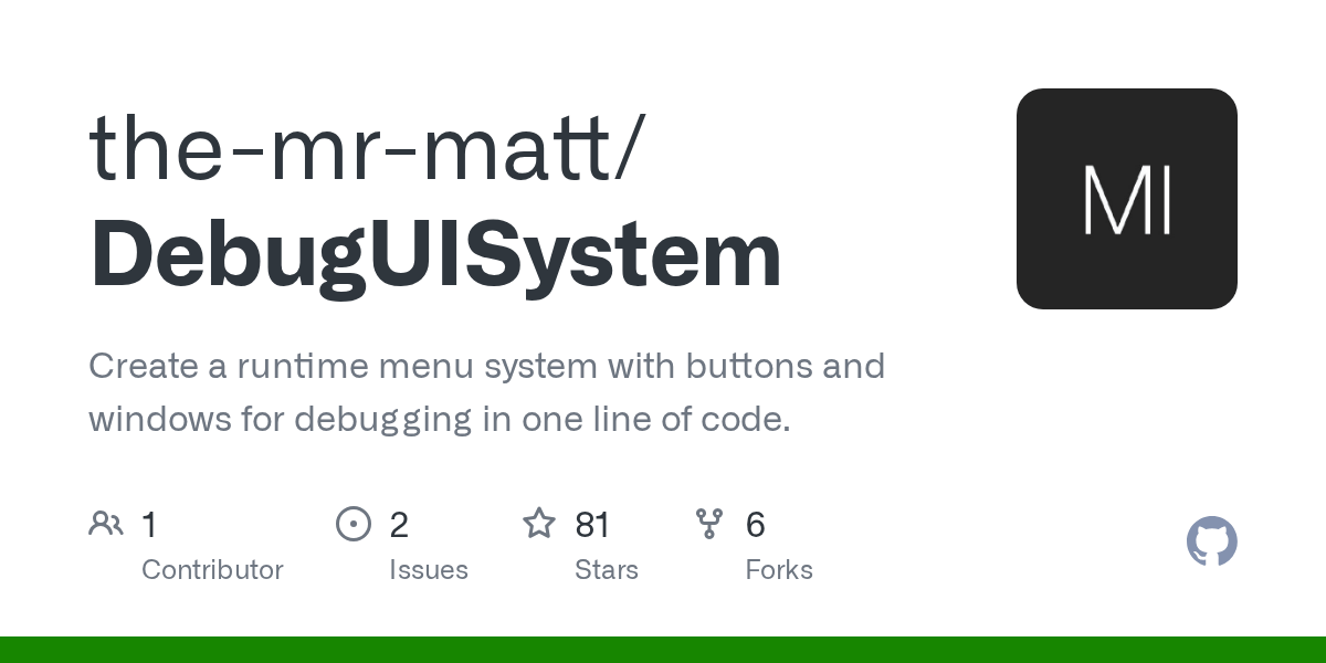 GitHub themrmatt/DebugUISystem Create a runtime menu system with