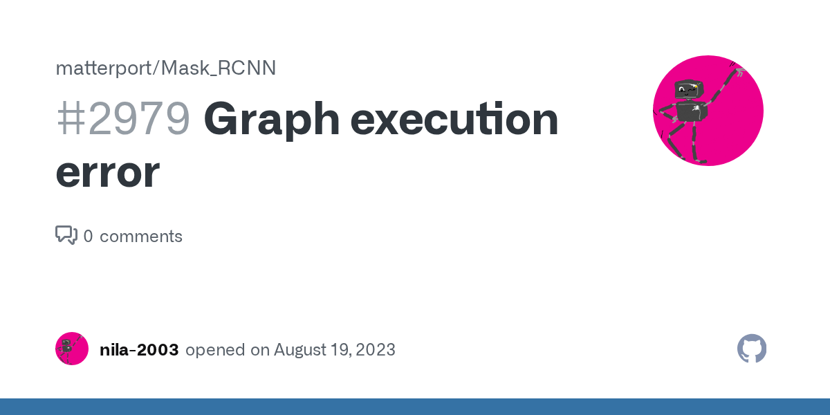 Graph execution error · Issue 2979 · matterport/Mask_RCNN · GitHub