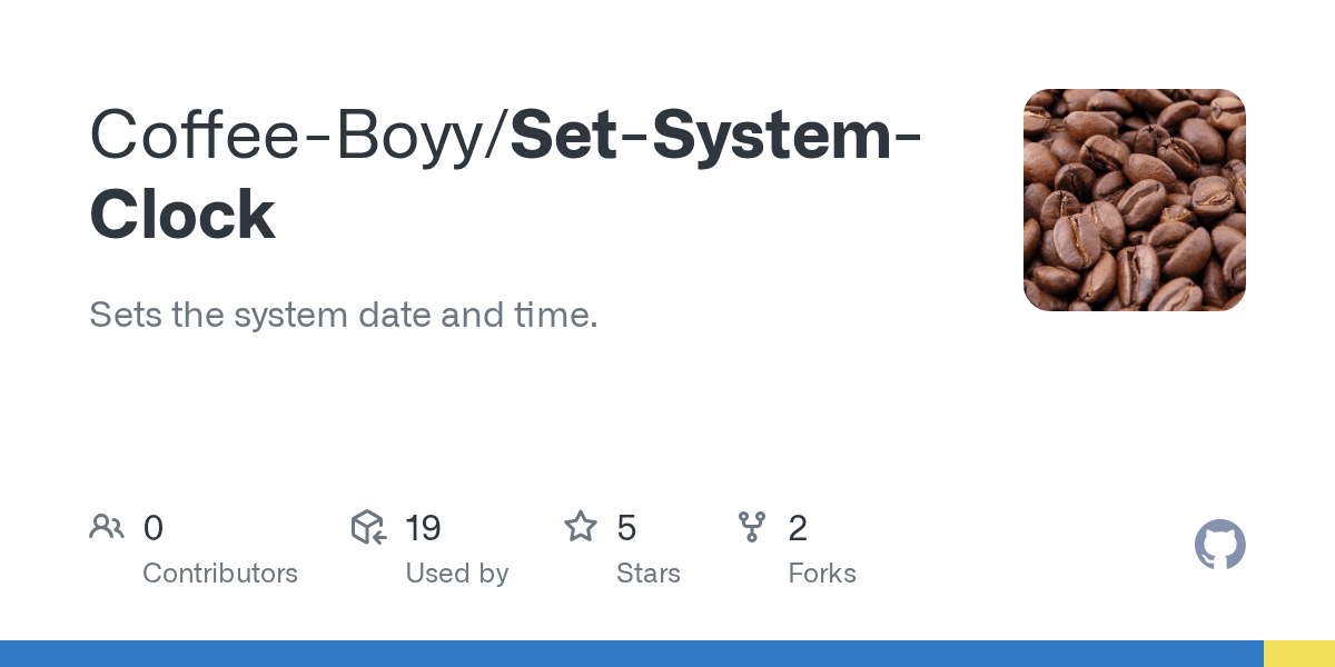 GitHub ConnorChristie/SetSystemClock Sets the system date and time.