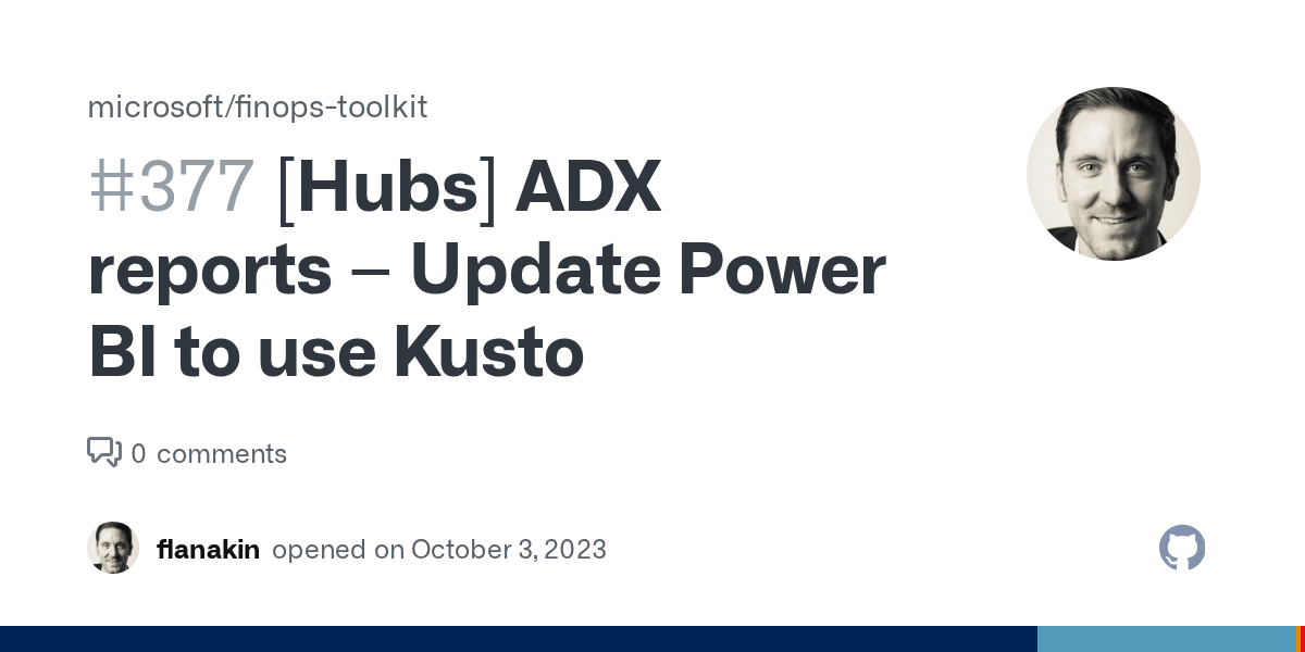 [Hubs] ADX reports Update Power BI to use Kusto · Issue 377 · microsoft/finopstoolkit · GitHub