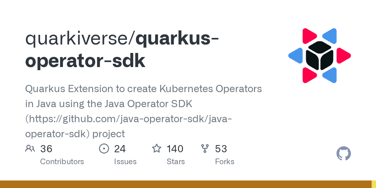 GitHub quarkiverse/quarkusoperatorsdk Quarkus Extension to create
