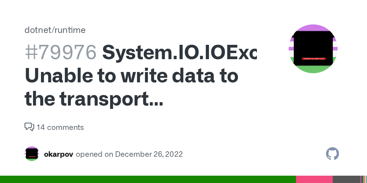 System.IO.IOException Unable to write data to the transport connection