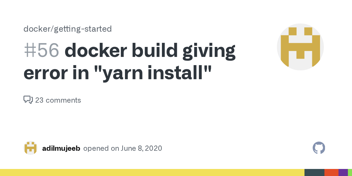 docker build giving error in "yarn install" · Issue 56 · docker