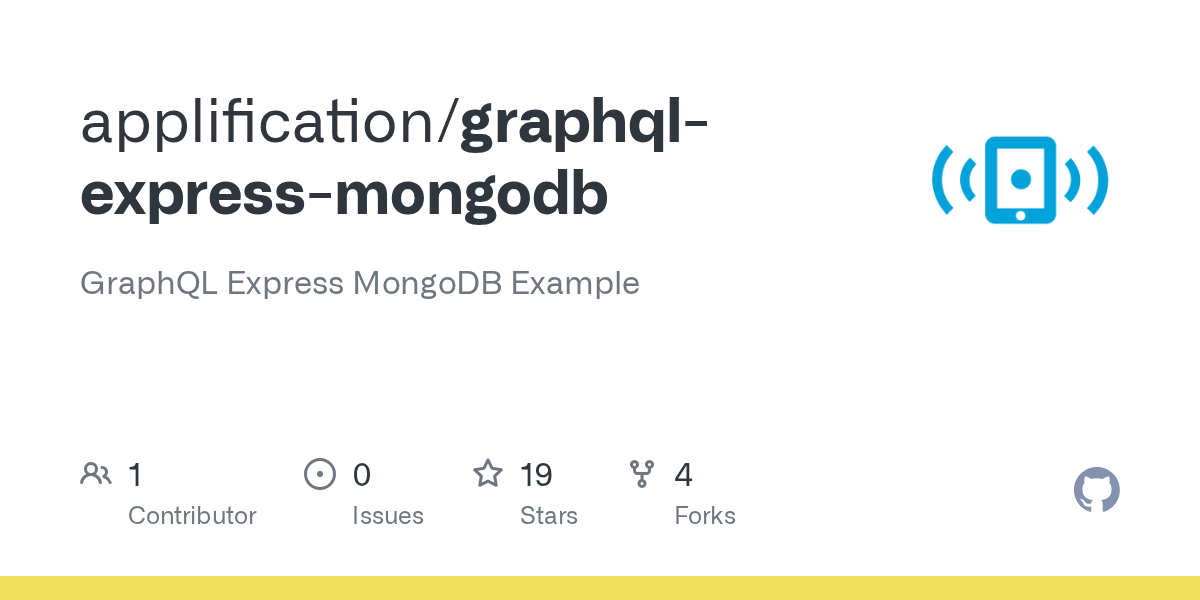 GitHub applification/graphqlexpressmongodb GraphQL Express MongoDB