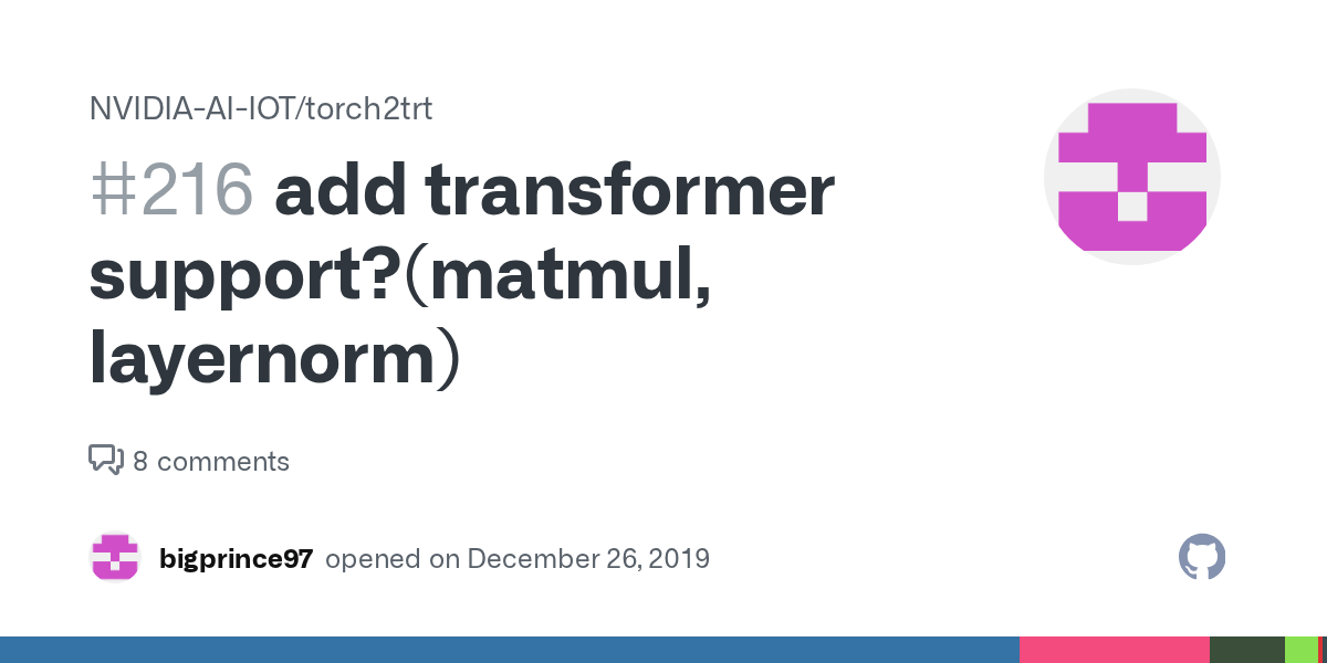 add transformer support?(matmul, layernorm) · Issue 216 · NVIDIAAI